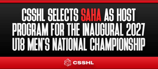 CSSHL announces South Alberta Hockey Academy (SAHA) as host for the inaugural  2027 U18 Men’s National Championship